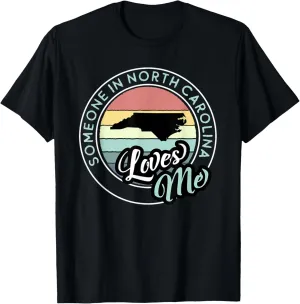Someone in North Carolina Loves Me Vintage Sunset State Map T-Shirt