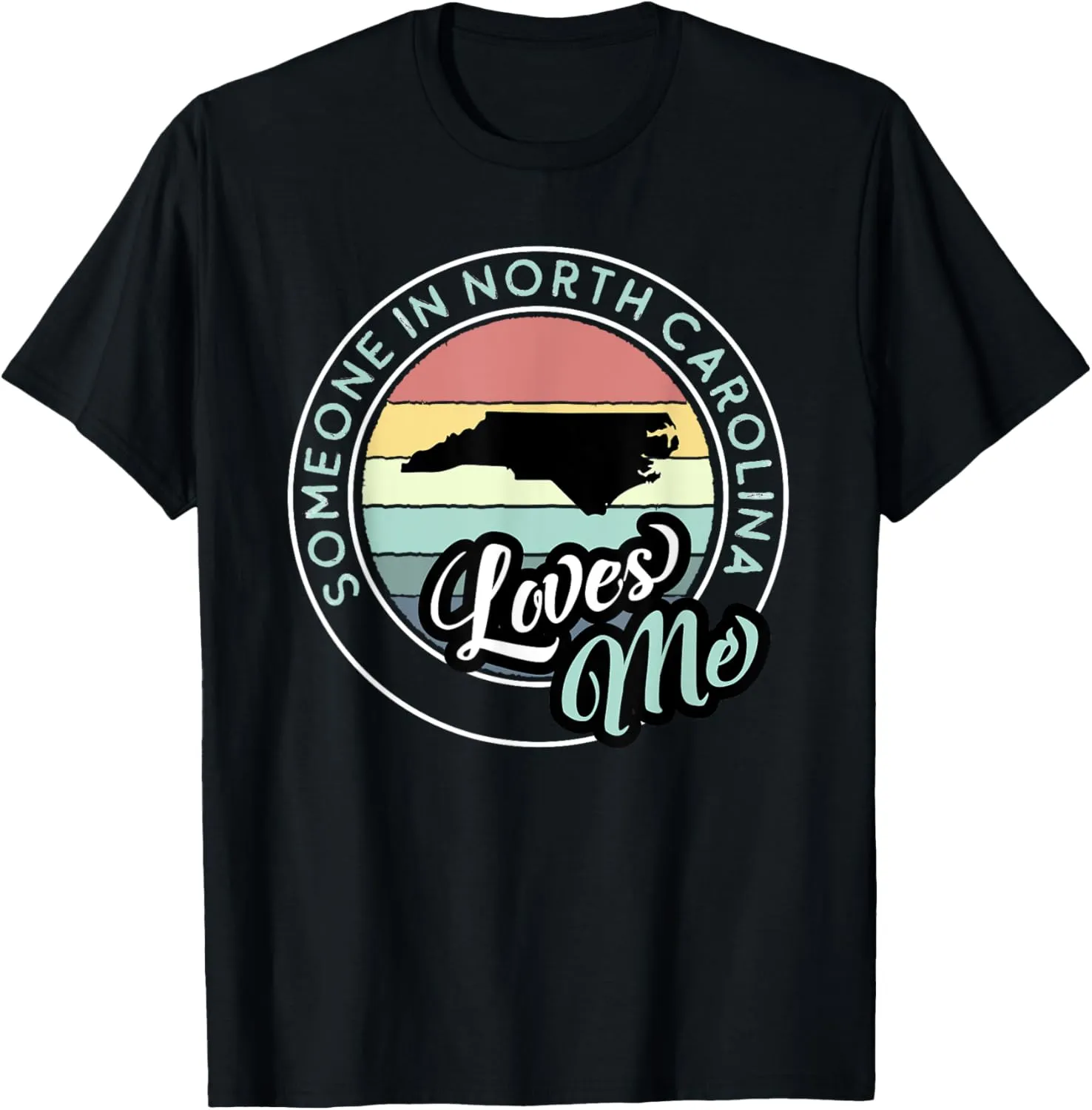 Someone in North Carolina Loves Me Vintage Sunset State Map T-Shirt
