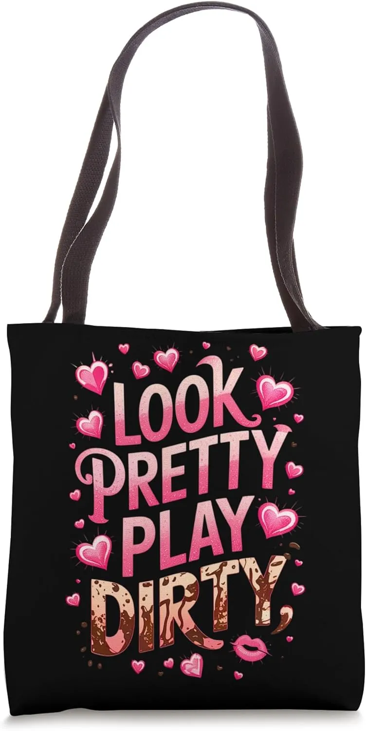 Women Look Pretty Play Dirty Mud Run Mudder Running Mudding Tote Bag