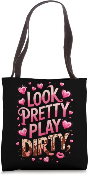 Women Look Pretty Play Dirty Mud Run Mudder Running Mudding Tote Bag
