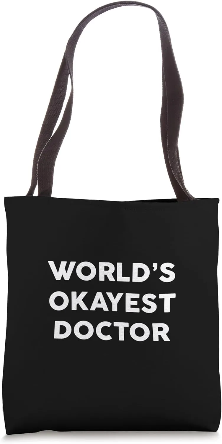 World's Okayest DOCTOR T-Shirt for DOCTORS Tote Bag